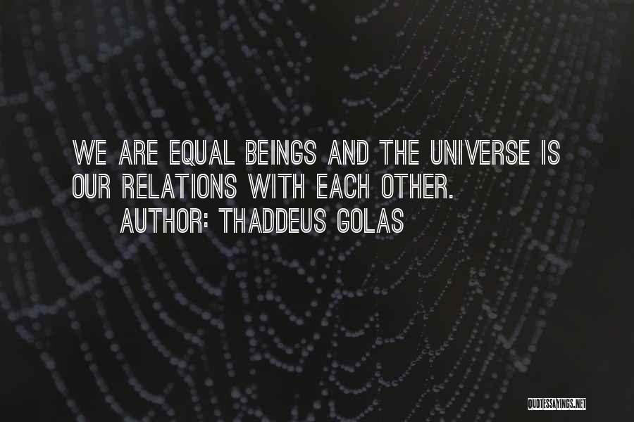 Spirituality And The Universe Quotes By Thaddeus Golas