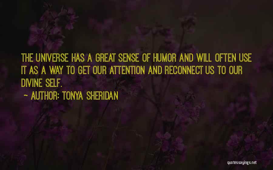 Spirituality And The Universe Quotes By Tonya Sheridan