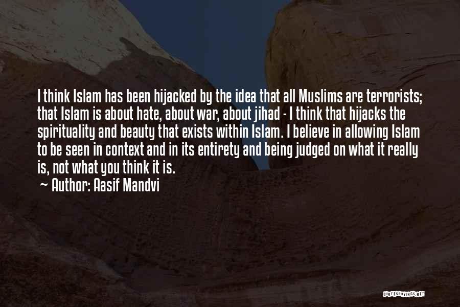 Spirituality Islam Quotes By Aasif Mandvi