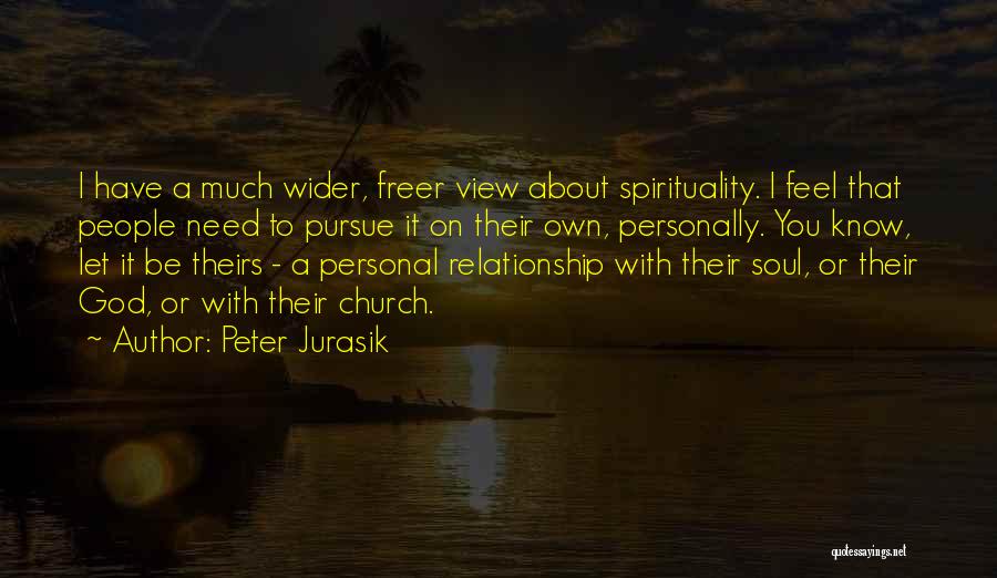 Spirituality Quotes By Peter Jurasik