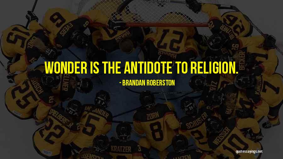 Spirituality Religion Quotes By Brandan Roberston Spirituality Religion Quotes By Brandan Roberston