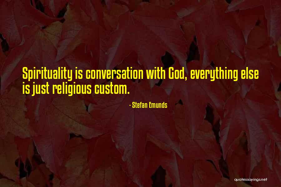 Spirituality Religion Quotes By Stefan Emunds Spirituality Religion Quotes By Stefan Emunds