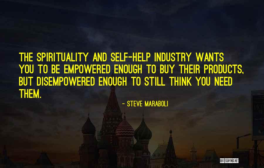 Spirituality Self Help Quotes By Steve Maraboli Spirituality Self Help Quotes By Steve Maraboli