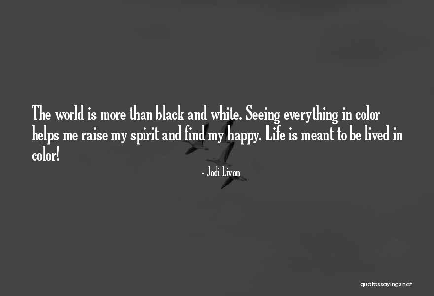 Spirituality Spiritual Quotes Quotes By Jodi Livon Spirituality Spiritual Quotes Quotes By Jodi Livon