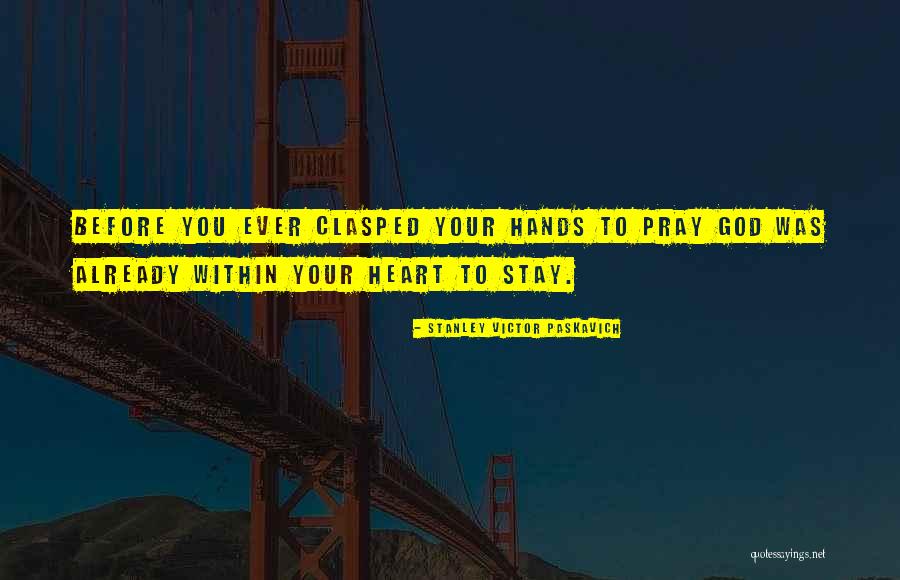 Spirituality Spiritual Quotes Quotes By Stanley Victor Paskavich Spirituality Spiritual Quotes Quotes By Stanley Victor Paskavich