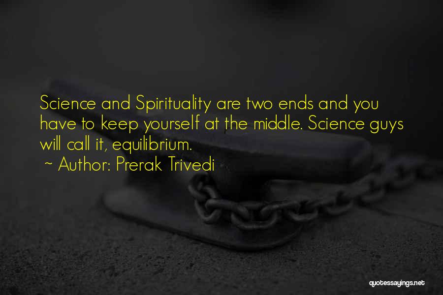 Spirituality Vs Religion Quotes By Prerak Trivedi