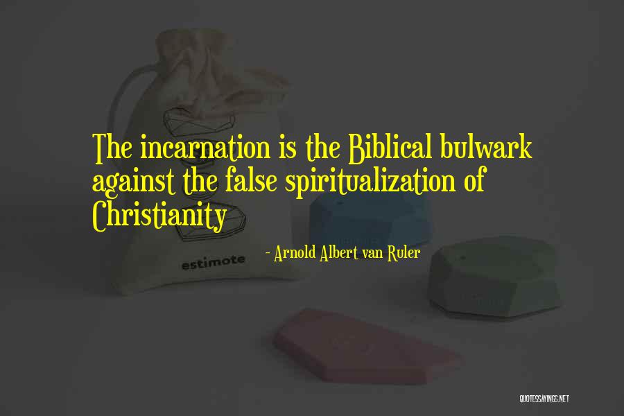 Spiritualization Quotes By Arnold Albert Van Ruler Spiritualization Quotes By Arnold Albert Van Ruler