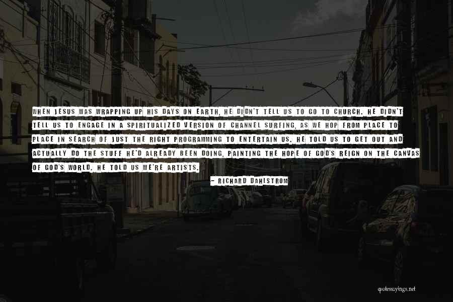 Spiritualized Come Quotes By Richard Dahlstrom Spiritualized Come Quotes By Richard Dahlstrom