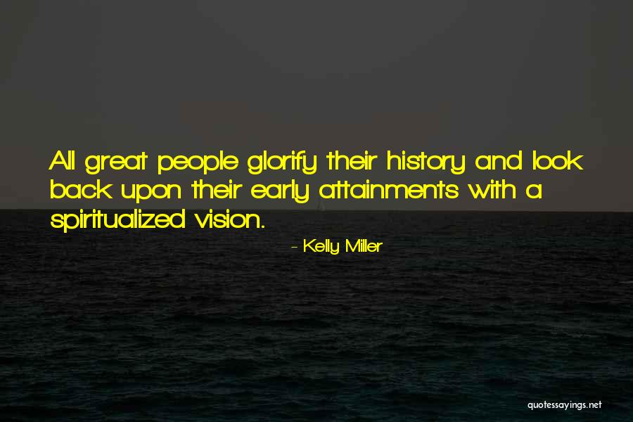 Spiritualized Quotes By Kelly Miller Spiritualized Quotes By Kelly Miller