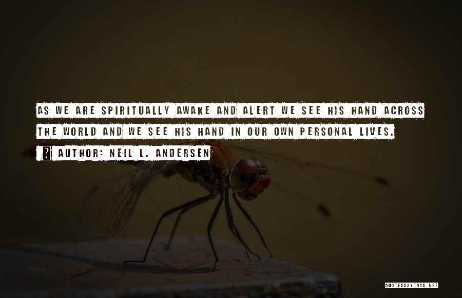 Spiritually Awake Quotes By Neil L. Andersen
