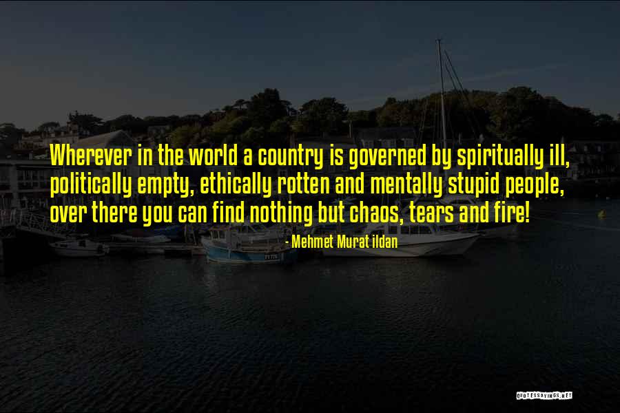 Spiritually Ill Quotes By Mehmet Murat Ildan Spiritually Ill Quotes By Mehmet Murat Ildan