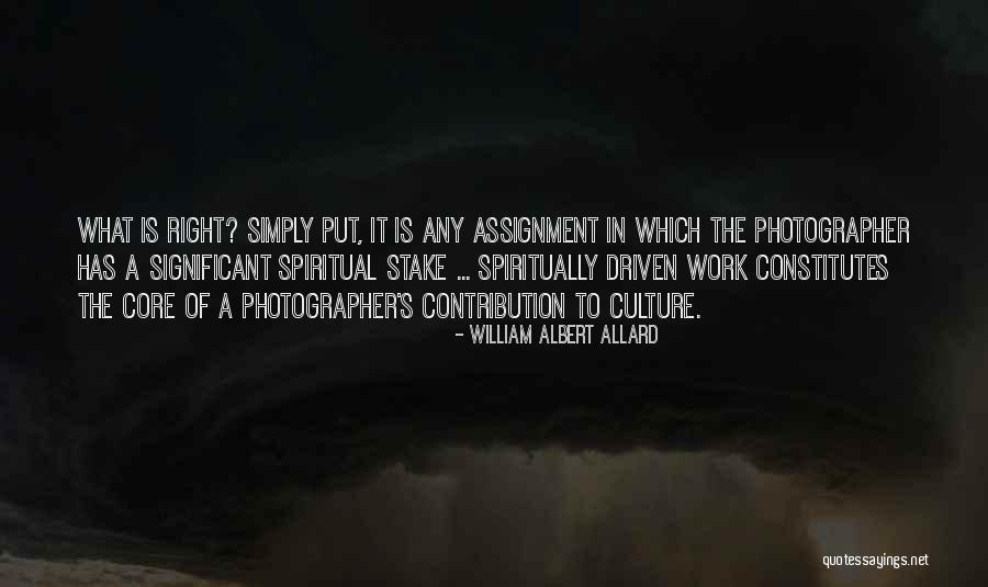 Spiritually Quotes By William Albert Allard Spiritually Quotes By William Albert Allard