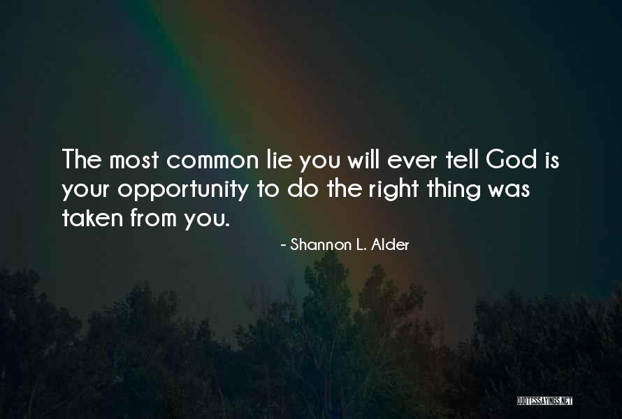 Spirituatlity Quotes By Shannon L. Alder Spirituatlity Quotes By Shannon L. Alder