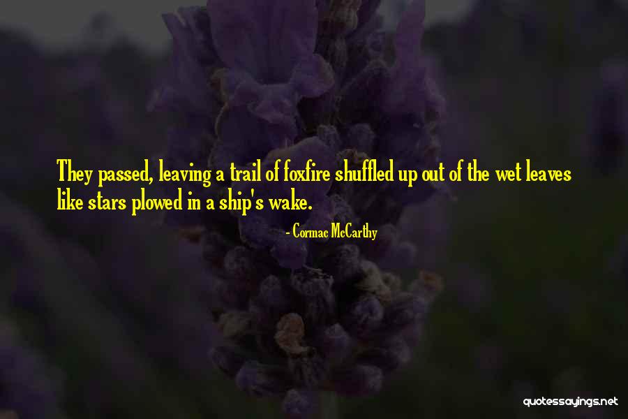 Spisovatele Quotes By Cormac McCarthy