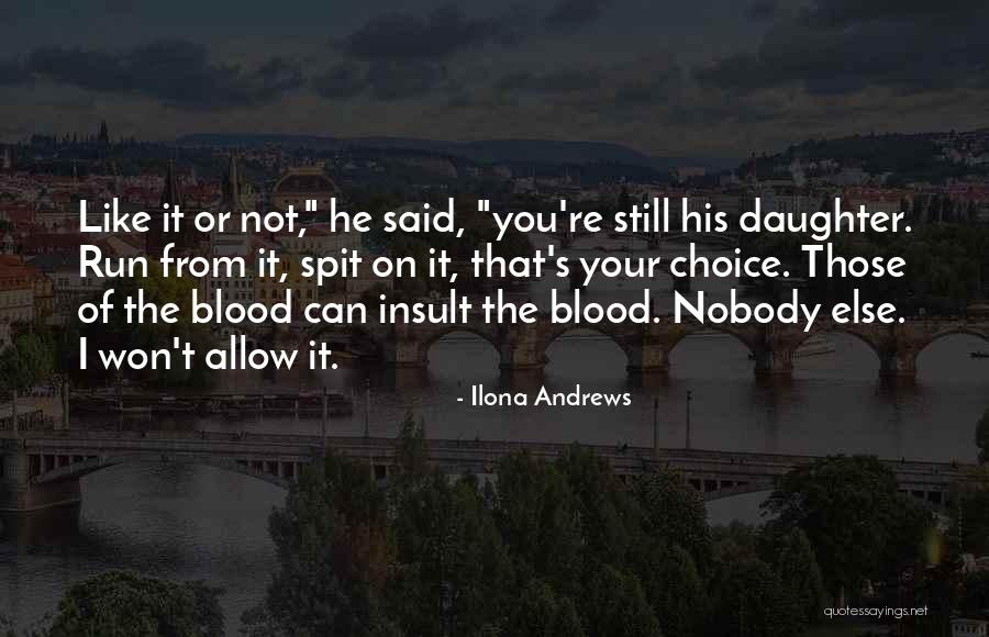 Spit Blood Quotes By Ilona Andrews Spit Blood Quotes By Ilona Andrews