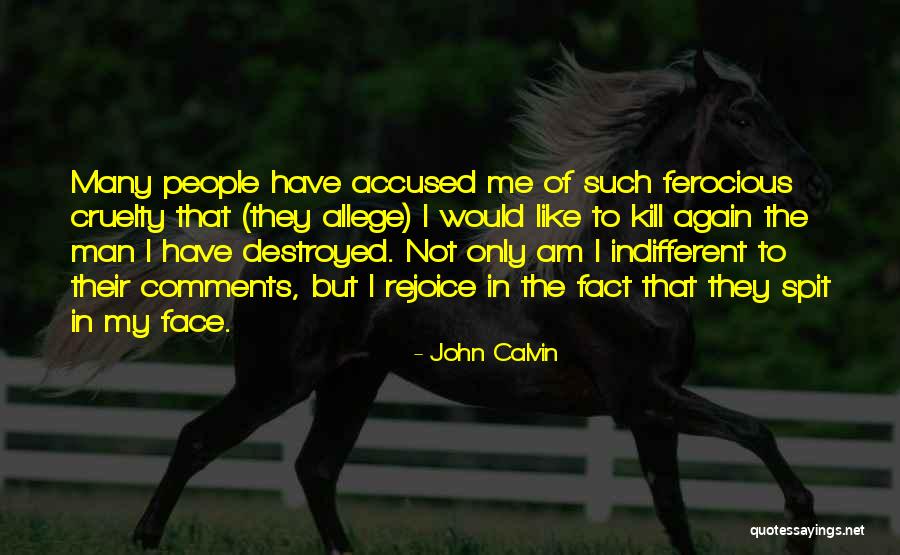 Spit In Your Face Quotes By John Calvin