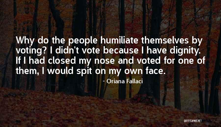 Spit In Your Face Quotes By Oriana Fallaci