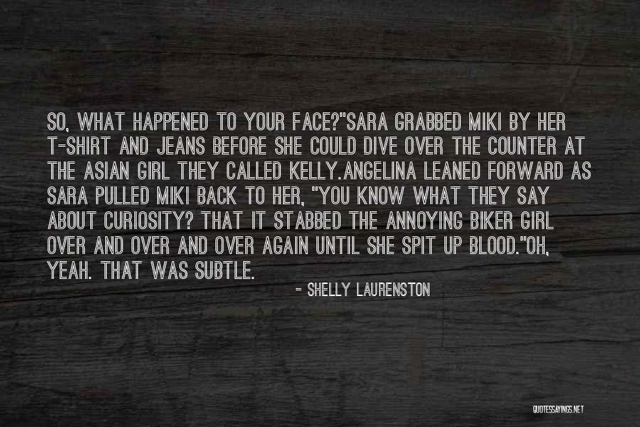 Spit In Your Face Quotes By Shelly Laurenston