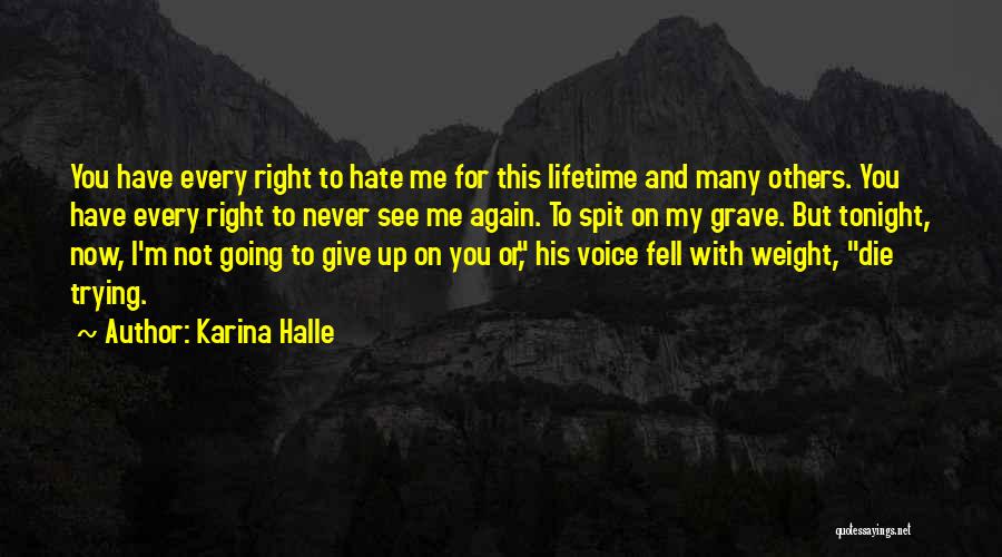 Spit On Me Quotes By Karina Halle