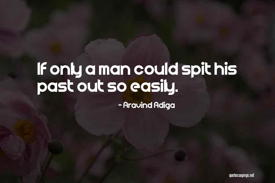 Spit Out Quotes By Aravind Adiga Spit Out Quotes By Aravind Adiga