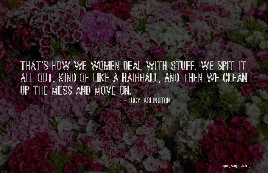 Spit Out Quotes By Lucy Arlington Spit Out Quotes By Lucy Arlington