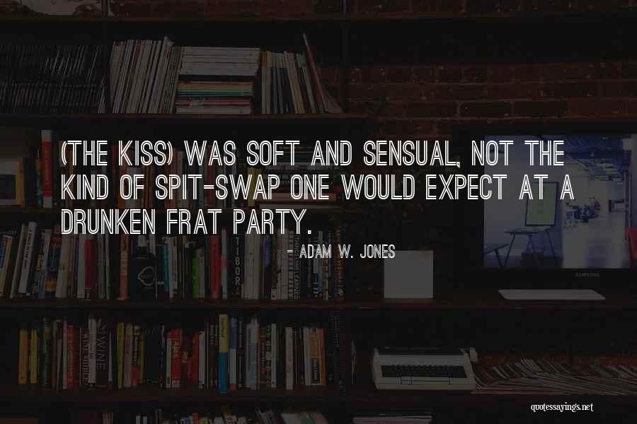 Spit Quotes By Adam W. Jones Spit Quotes By Adam W. Jones