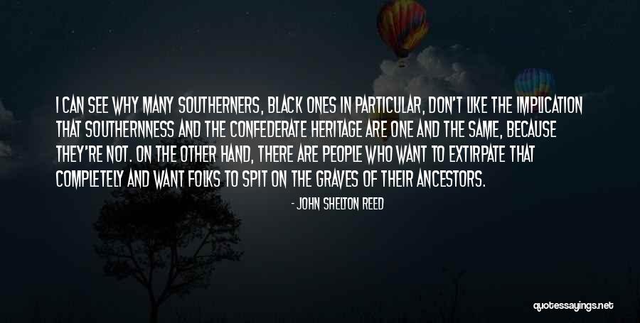 Spit Quotes By John Shelton Reed Spit Quotes By John Shelton Reed