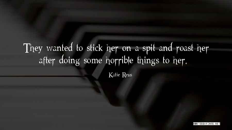 Spit Quotes By Katie Reus Spit Quotes By Katie Reus