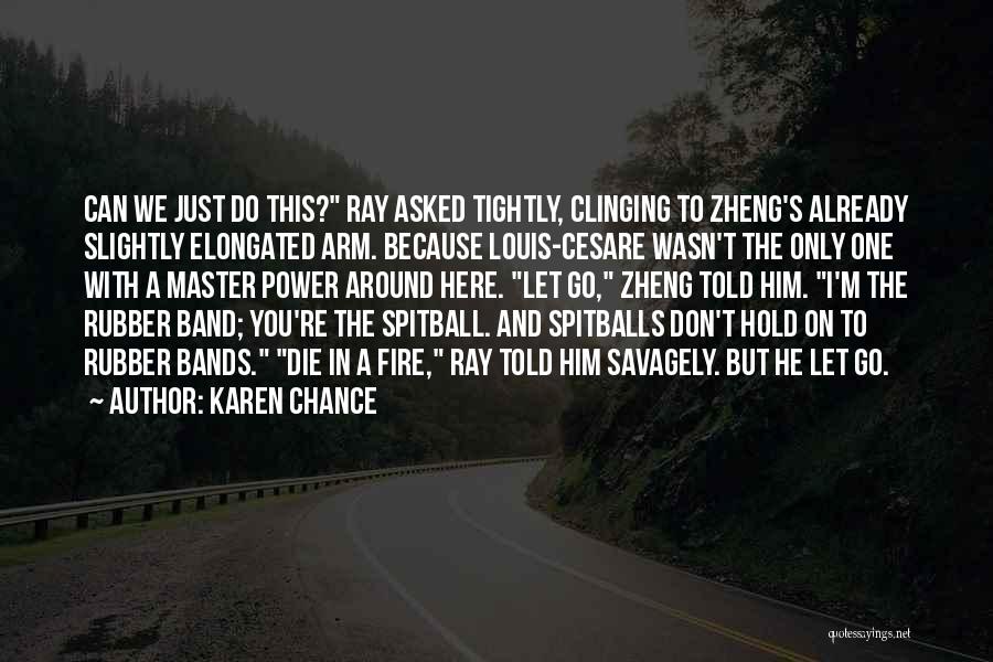 Spitball Quotes By Karen Chance