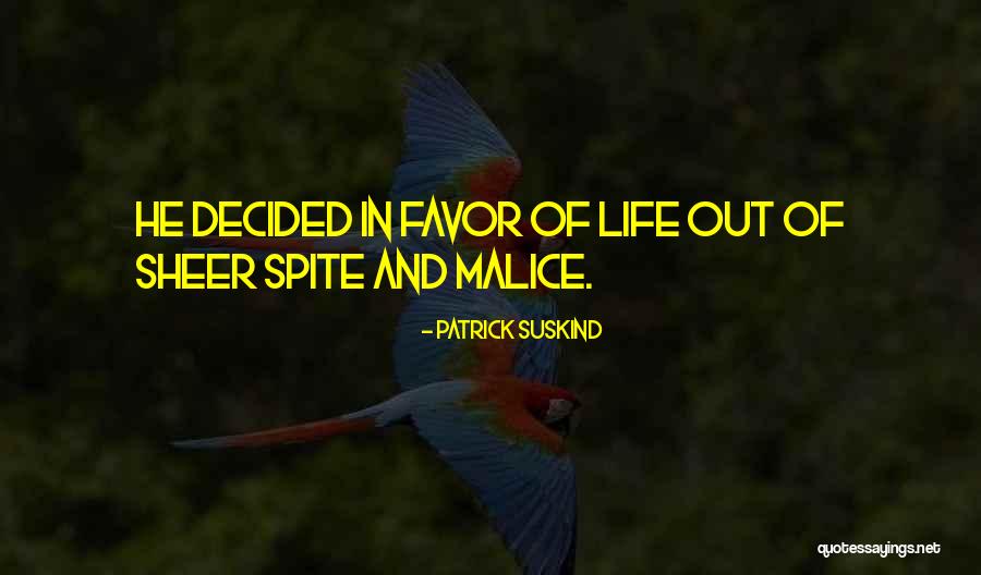 Spite And Malice Quotes By Patrick Suskind