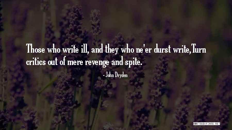Spite And Revenge Quotes By John Dryden Spite And Revenge Quotes By John Dryden