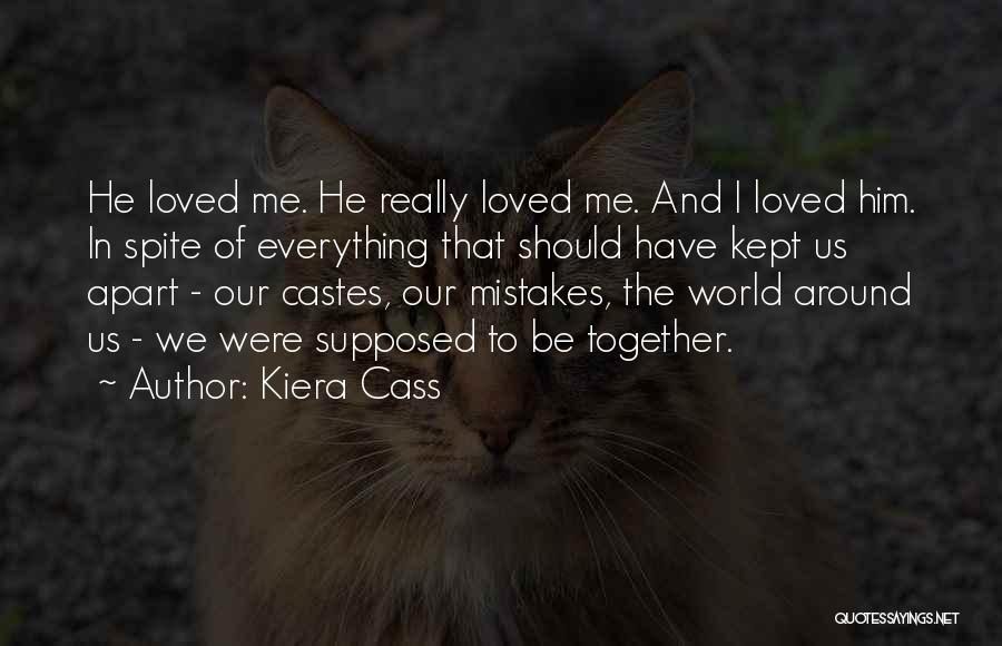 Spite Me Quotes By Kiera Cass