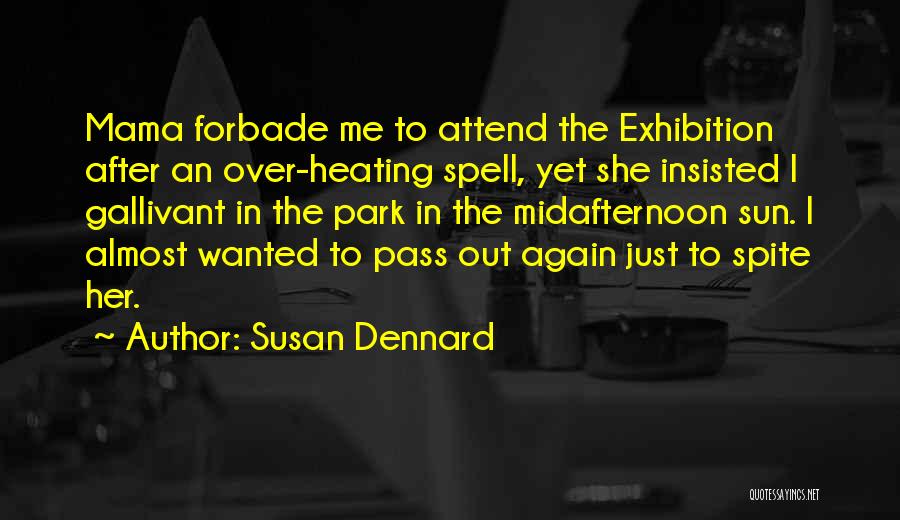 Spite Me Quotes By Susan Dennard