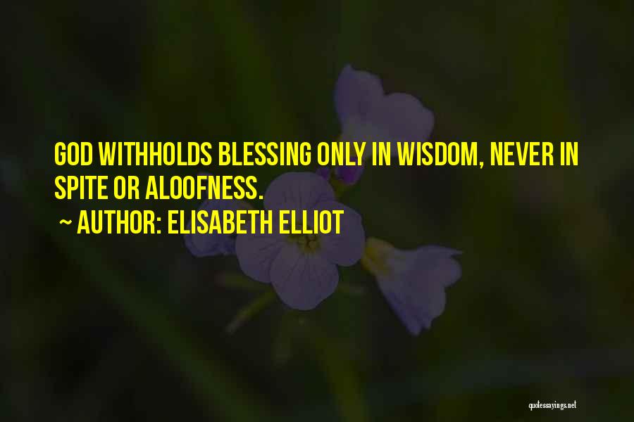 Spite Quotes By Elisabeth Elliot