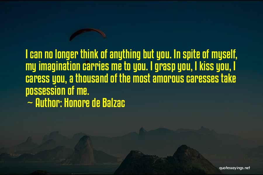 Spite Quotes By Honore De Balzac