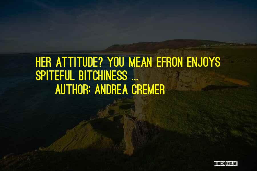 Spiteful Ex Quotes By Andrea Cremer