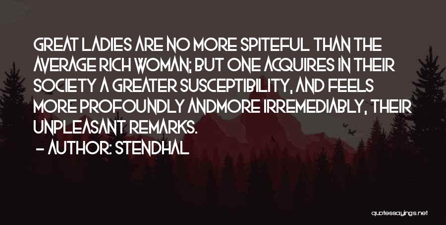 Spiteful Ex Quotes By Stendhal