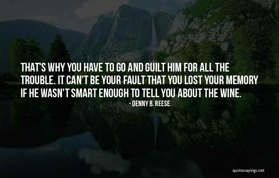 Spiteful Mums Quotes By Denny B. Reese Spiteful Mums Quotes By Denny B. Reese