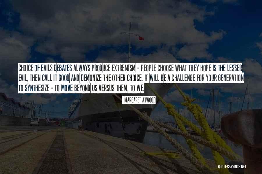 Spithead Fort Quotes By Margaret Atwood