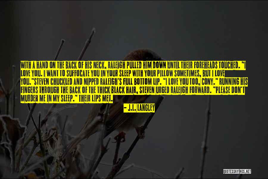 Spitista Quotes By J.L. Langley Spitista Quotes By J.L. Langley