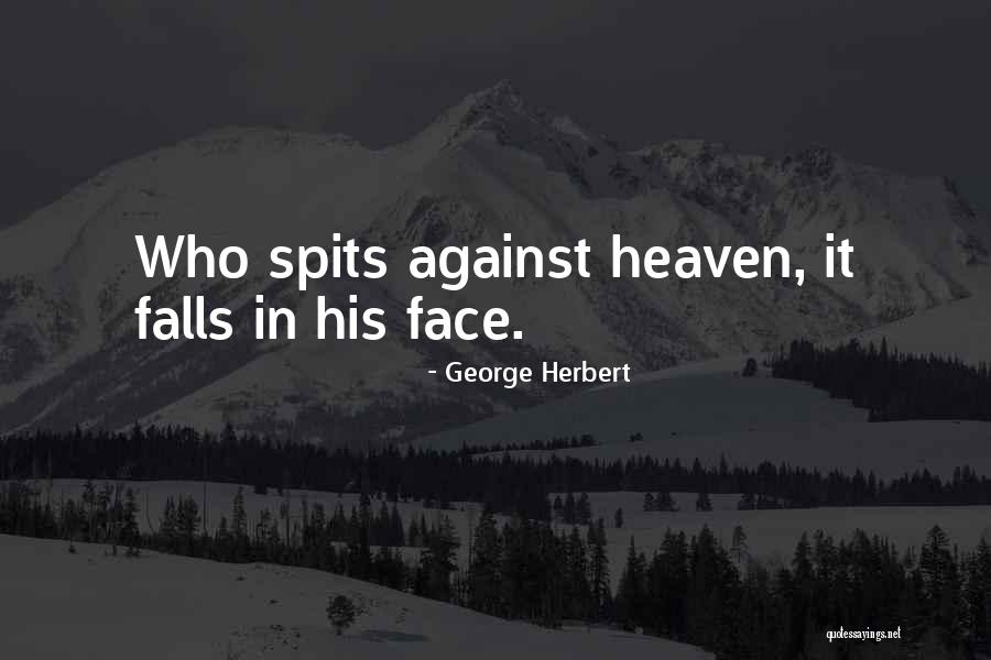 Spits Quotes By George Herbert Spits Quotes By George Herbert