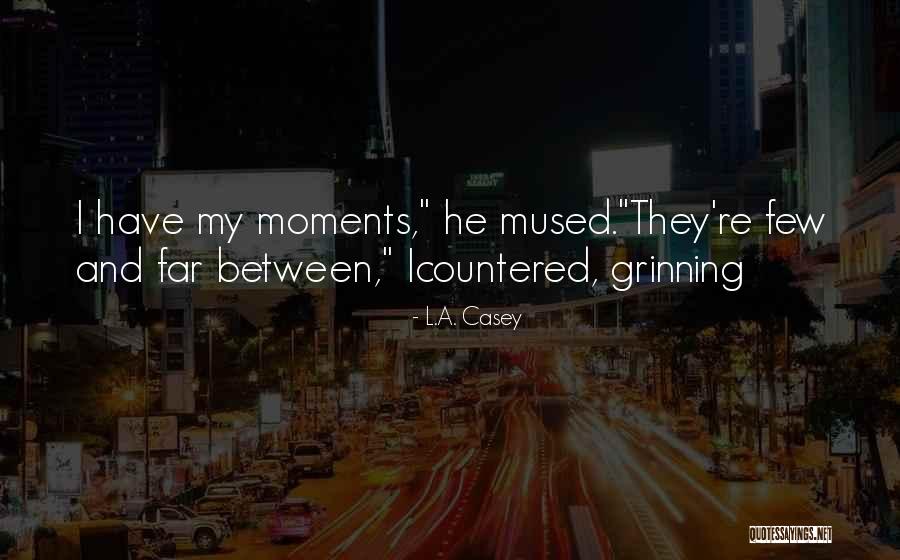 Spitters Are For Quitters Quotes By L.A. Casey Spitters Are For Quitters Quotes By L.A. Casey