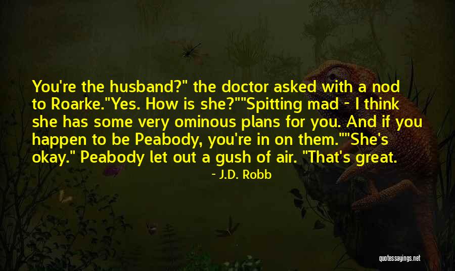 Spitting Out Quotes By J.D. Robb Spitting Out Quotes By J.D. Robb