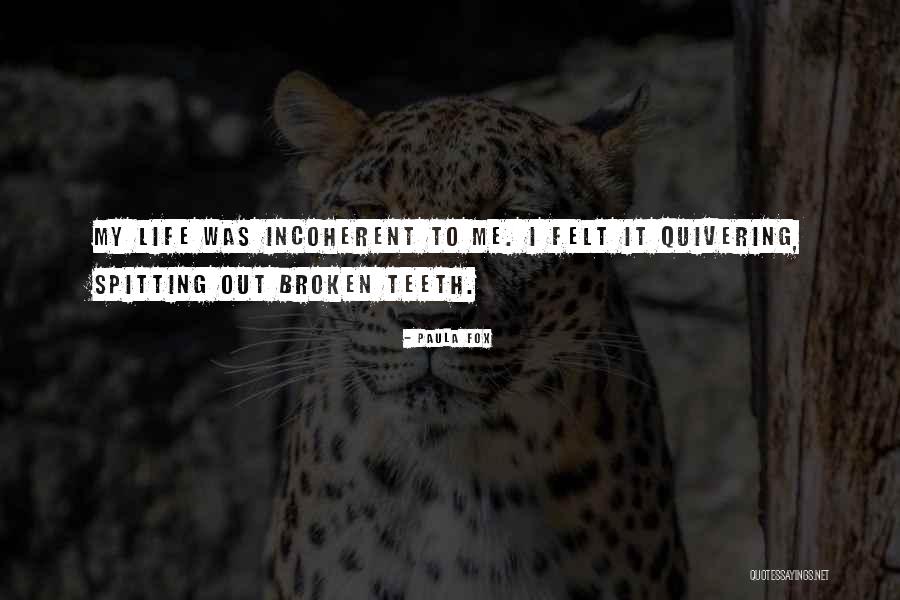 Spitting Out Quotes By Paula Fox Spitting Out Quotes By Paula Fox