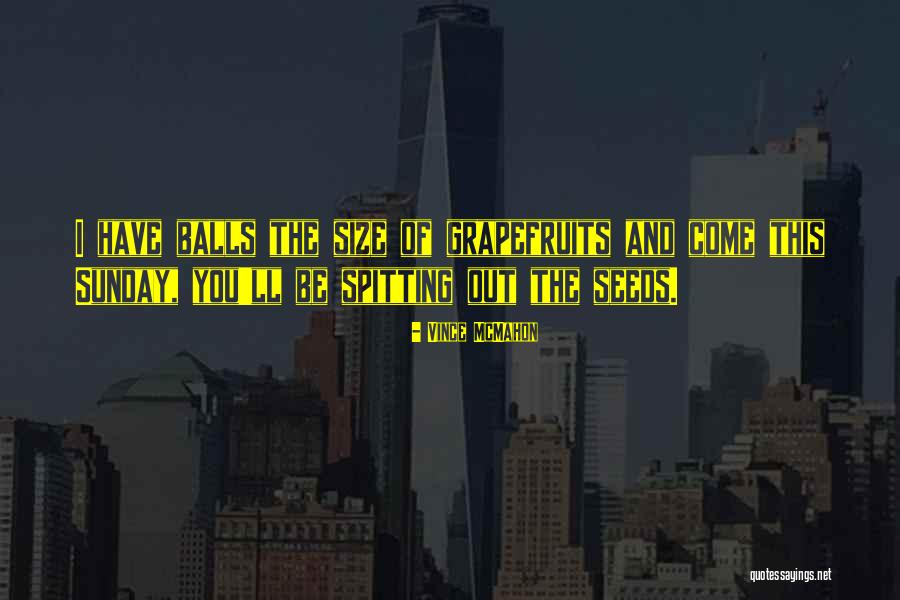 Spitting Out Quotes By Vince McMahon Spitting Out Quotes By Vince McMahon
