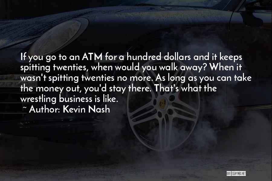 Spitting Quotes By Kevin Nash