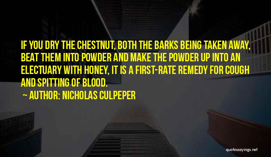 Spitting Quotes By Nicholas Culpeper