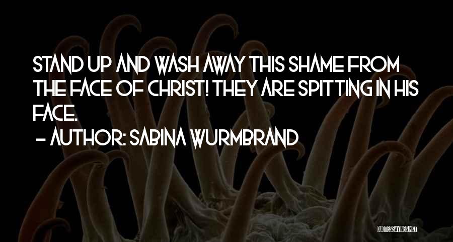 Spitting Up Quotes By Sabina Wurmbrand