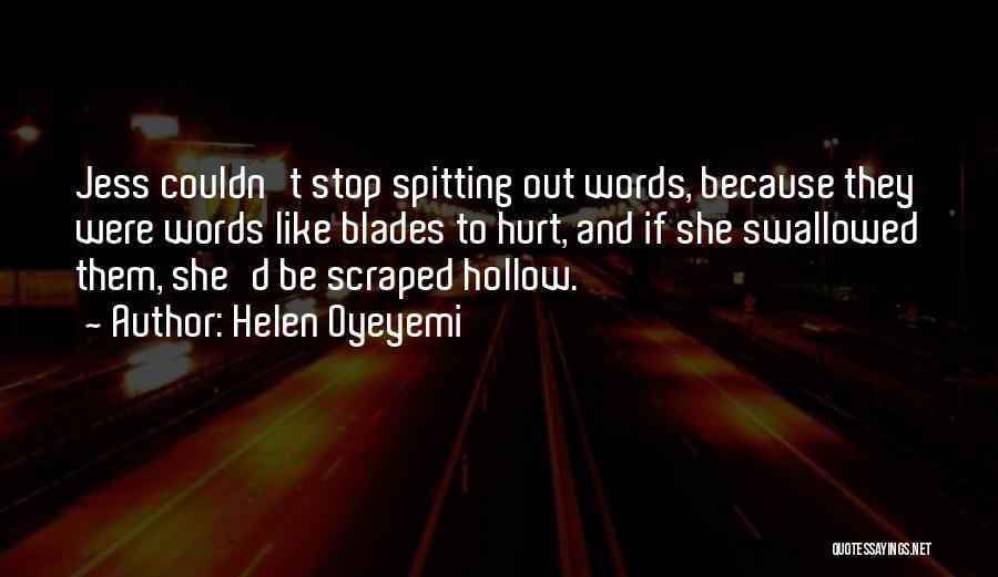 Spitting Words Quotes By Helen Oyeyemi