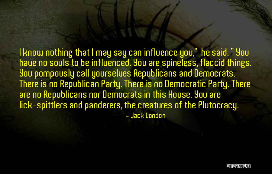 Spittlers Quotes By Jack London Spittlers Quotes By Jack London